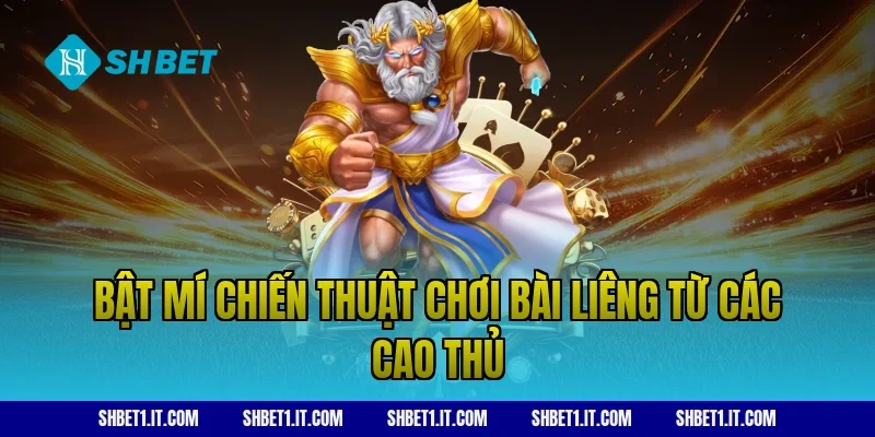 Bật mí chiến thuật chơi bài liêng từ các cao thủ
