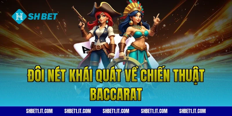 Đôi nét khái quát về chiến thuật baccarat