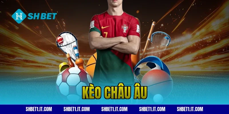 kèo châu âu