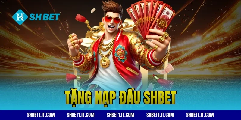 tặng nạp đầu SHBET